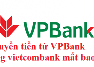Chuyển tiền từ VPbank sang VietcomBank mất bao lâu – Hướng dẫn