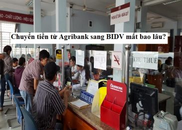 Chuyển tiền từ Agribank sang BIDV mất bao lâu -Hướng dẫn