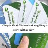 Chuyển tiền từ Vietcombank sang Đông Á, BIDV mất bao lâu?