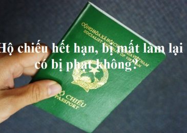 Hộ Chiếu(Passport) Hết Hạn, bị Mất Làm Lại Có Bị Phạt Không?