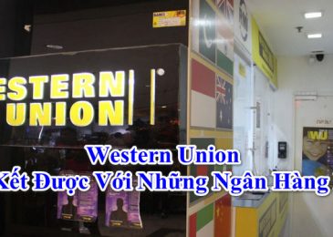 Western Union Liên Kết Được Với Những Ngân Hàng Nào?