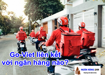Go Việt Liên Kết với Tài Khoản Ngân Hàng Nào, Có Rút Tiền Được Không?