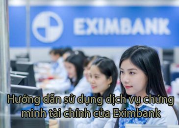 Hướng dẫn sử dụng dịch vụ chứng minh tài chính Eximbank