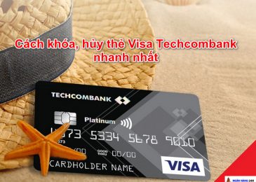 Cách khóa, Hủy thẻ Visa ngân hàng Techcombank Nhanh Nhất
