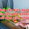 Hướng dẫn cách kích hoạt thẻ tín dụng FE Credit dễ đơn giản nhất