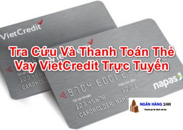 Cách tra cứu và thanh toán thẻ vay Vietcredit