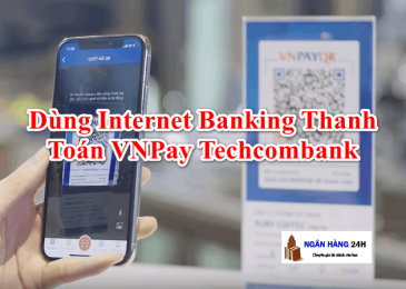 Hướng dẫn cách thanh toán Vnpay Techcombank qua internet banking