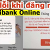 App Agribank e-mobile banking bị lỗi, không đăng nhập được. Phải làm sao?