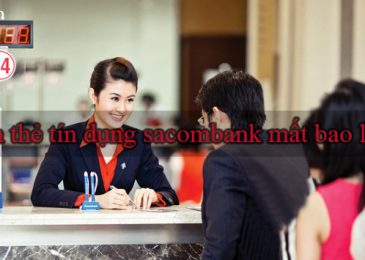 Làm thẻ tín dụng Sacombank mất bao lâu ?