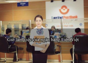 Thời gian giờ làm việc của ngân hàng Liên Việt