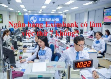 Ngân hàng Eximbank có làm việc thứ 7 không?