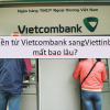Chuyển tiền từ Vietcombank sang Vietinbank, ACB mất bao lâu