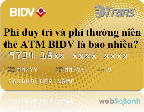 Phí duy trì và phí thường niên thẻ ATM BIDV là bao nhiêu 2023?