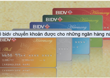 Thẻ bidv chuyển khoản được cho những ngân hàng nào?