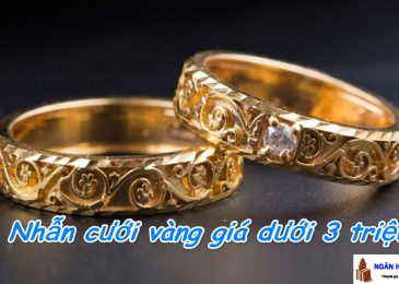 Xem nhẫn cưới vàng 18k giá dưới 3 triệu, vàng 24k, vàng trắng, tây ta đẹp 2022