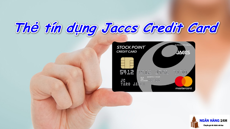 the-jaccs-credit-card-rut-tien-the-nao