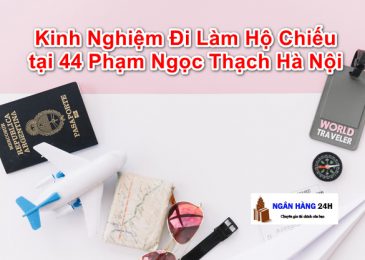 Kinh Nghiệm Đi Làm Hộ Chiếu tại 44 Phạm Ngọc Thạch Hà Nội