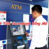 Cách Rút Tiền ATM Sacombank Không Cần Thẻ, Bằng Mã QR Là Đủ