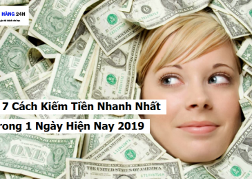 Top 10+ Cách Kiếm Tiền Nhanh Nhất Trong 1 Ngày Hiện Nay 2024