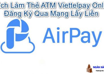 Cách làm thẻ ATM Viettelpay online đăng ký qua mạng 2022 lấy liền