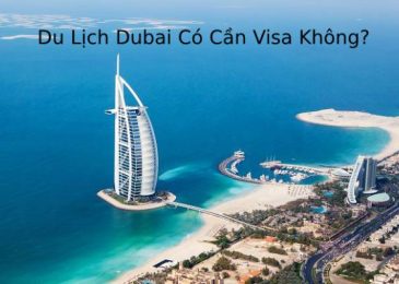 Du Lịch Dubai Có Cần Thẻ Visa Không? Và Thủ Tục Cần Làm