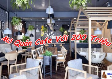 Mở Quán Cafe Với 200 Triệu Kinh Nghiệm, Tính Toán Chi Phí A-Z 2024