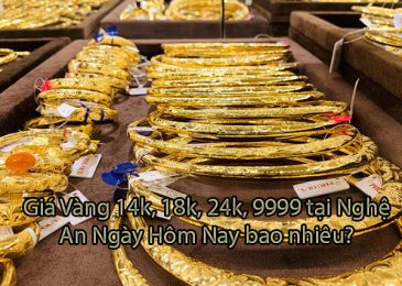 Giá Vàng 14k, 18k, 24k, 9999 tại Nghệ An hôm nay 2022 bao nhiêu?