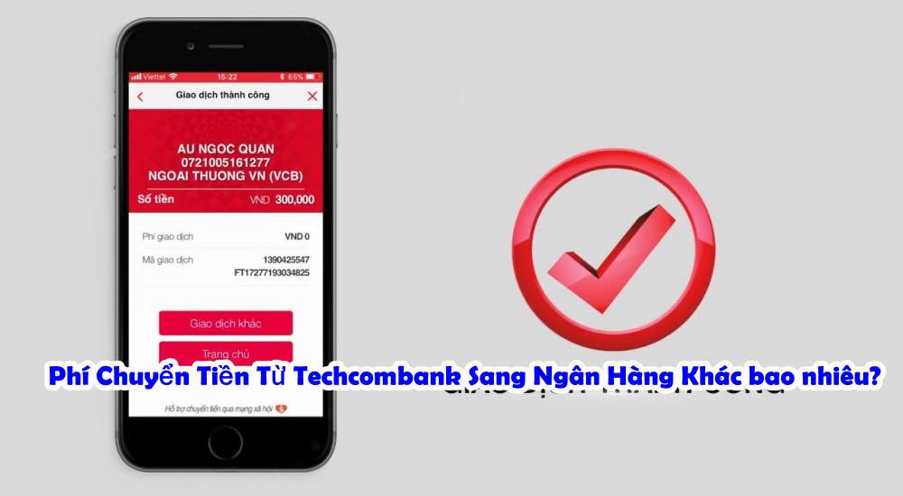 Phi-Chuyen-Tien-Tu-Techcombank-Sang-Ngan-Hang-Khac-bao-nhieu