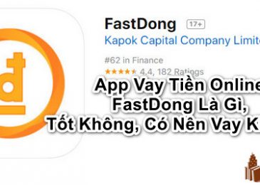 App Vay Tiền Online FastDong Là Gì, Tốt Không, Có Nên Vay Không?