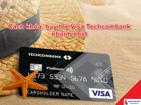 Cách khóa thẻ Visa Techcombank