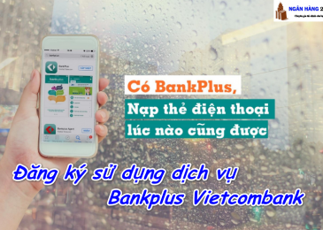 Cách Đăng Ký Bankplus Vietcombank qua điện thoại và cách sử dụng