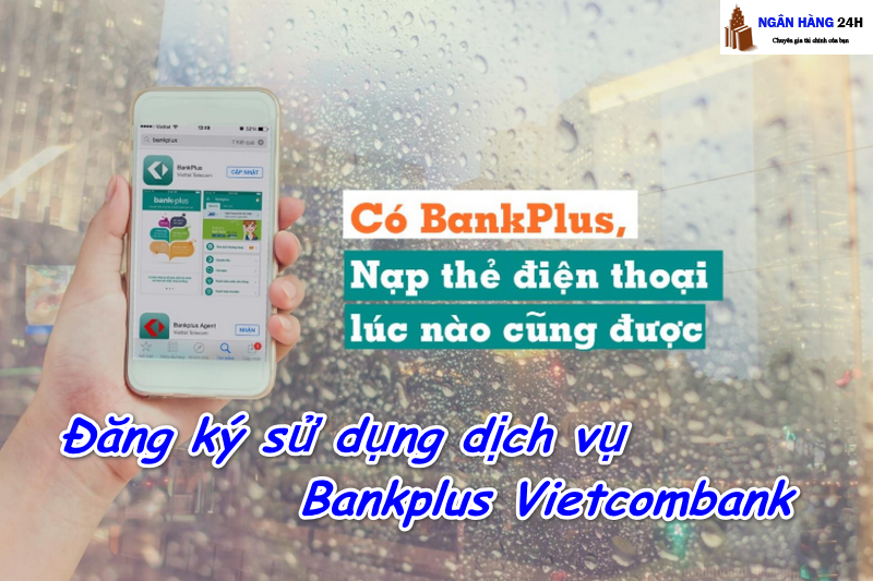 dang-ky-bankplus-vietcombank-qua-dien-thoai