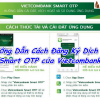 Hướng Dẫn Cách Đăng Ký Dịch Vụ Smart OTP của Vietcombank 2023?