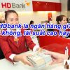 Ngân hàng HDBank tên đầy đủ là gì? Có uy tín không?