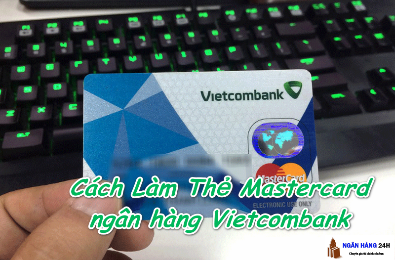 lam-the-mastercard-vietcombank