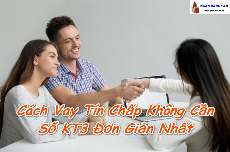 vay-tin-chap-khong-can-so-kt3