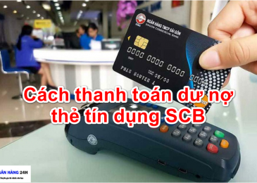 Cách kiểm tra và thanh toán dư nợ thẻ tín dụng SCB 2023