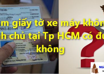 Cầm giấy tờ xe máy không chính chủ tại TpHCM có được không?
