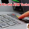 Quên Mã Pin Thẻ ATM Ngân Hàng Techcombank thì phải làm sao lấy lại