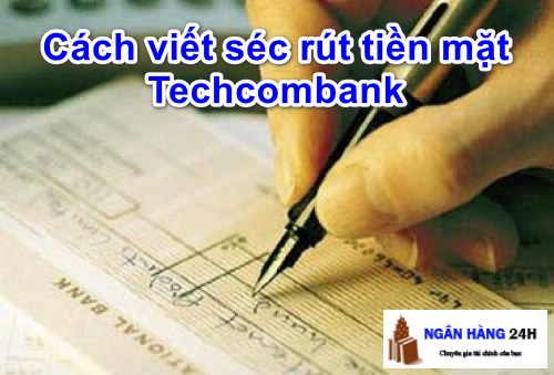 cach-viet-sec-rut-tien-mat-techcombank