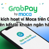 Cách kích hoạt ví Moca trên Grab và liên kết tài khoản ngân hàng