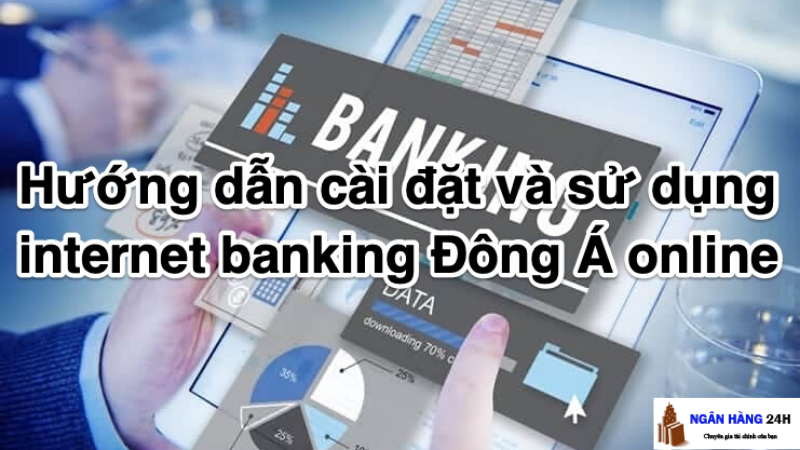 cai-dat-internet-banking-dong-a1