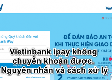 Vietinbank ipay không chuyển khoản được. Nguyên nhân và cách xử lý