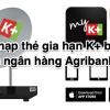 Cách nạp thẻ gia hạn K+ bằng tài khoản ngân hàng Agribank, BIDV
