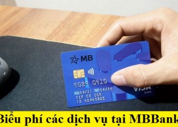Biểu Phí dịch vụ của Mb bank 2023: phí duy trì tài khoản, phí sms, internet banking