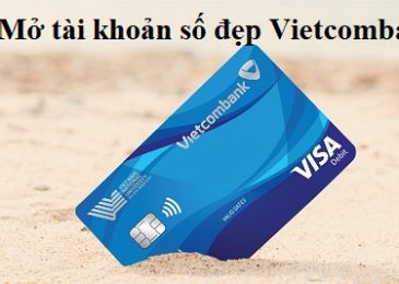 Mở tài khoản số đẹp Vietcombank miễn phí, free, online, chọn số phong thủy