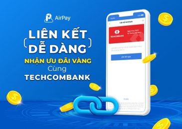 Cách liên kết Airpay với ngân hàng Techcombank visa 2022