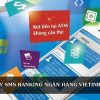 Cách Hủy Dịch Vụ SMS Banking Vietinbank trên điện thoại 2022