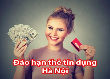 Dịch vụ Đáo hạn thẻ tín dụng Hà Nội bảo mật phí rẻ