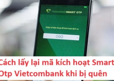 Cách lấy lại mã kích hoạt Smart Otp Vietcombank khi bị quên